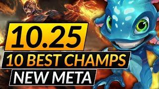 10 MOST BROKEN CHAMPIONS in the NEW META - 10.25 Picks You MUST ABUSE - LoL Tips Guide