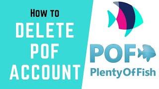 How to Delete Pof Account | Permanently Remove POF Account | POF.com