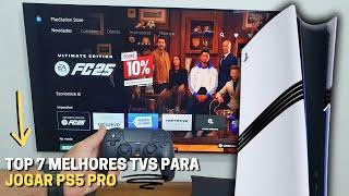 TOP 7 MELHORES TVs para Jogar PS5 PRO! (PLAYSTATION 5 PRO)