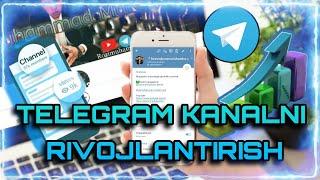 Telegram kanalni rivojlantirish | Telegram kanalni yurutish|  Telegramda faoliyat olib borish