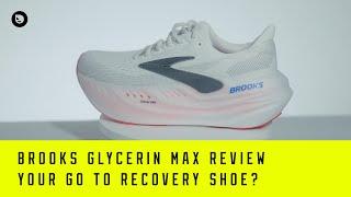 Brooks Glycerin Max Review: The Ultimate Plush Ride for Runners?