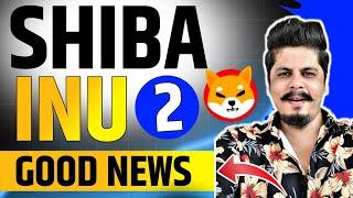 Shiba Inu 2 Good News