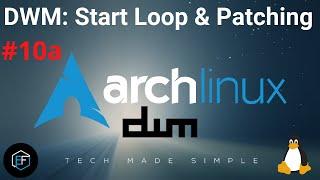 [10a] | DWM: Patching & Start Loop