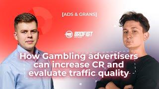 How Gambling advertisers can increase CR and evaluate traffic quality