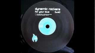 Dynamic Rockers - For Your Love