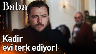 Baba 5. Bölüm - Kadir Evi Terk Ediyor!