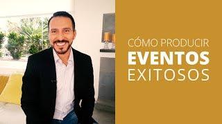 Cómo organizar EVENTOS exitosos!   