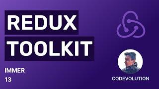 Redux Toolkit Tutorial - 13 - Immer