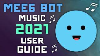 Playing Music with MEE6 Bot - 2021 User Guide - Discord Music Bots