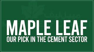 Maple Leaf Our Pick in the Cement Sector.