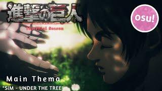 Osu! | Attack on Titan The Final Season Part 3 Main Thema『UNDER THE TREE』by SiM