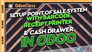 Setup a Point of Sale System with Barcode, Receipt Printer, & Cash Drawer in Odoo with Odoo's POSBox