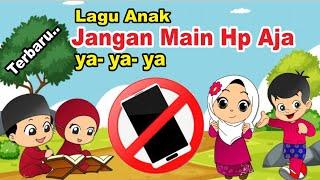 Jangan Main Hp Aja Ya Ya Ya, Harus Bisa Bantu Mama - Lirik Lagu Anak Populer