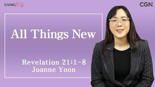 All Things New (Revelation 21:1-8) Living Life 12/27/2024 Daily Devotional Bible Study