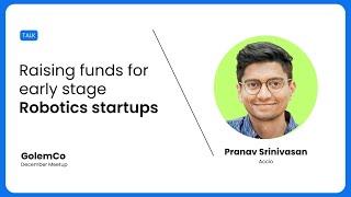 Raising funds for early stage Robotics startups | Pranav Srinivasan, founder at Accio