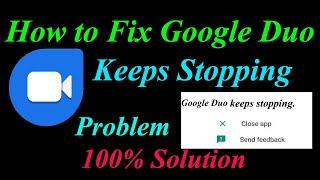 How to Fix Google Duo App Keeps Stopping Error Android & Ios |Apps Keeps Stopping Problem