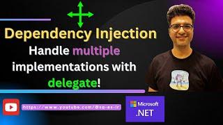 ️ ASP.NET Dependency Injection: Handle multiple implementations for one interface with delegate