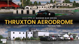 Thruxton Aerodrome | Burning Blue Design | Microsoft Flight Simulator [Official Trailer]