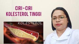 CIRI - CIRI KOLESTEROL DALAM DARAH TINGGI