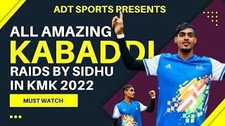 Amazing Raids by Sidhu (Siddharth Gohil) in KMK 2022 || by ADT Sports