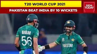 India Vs Pakistan T20 World Cup 2021: India Lose To Pakistan By 10 Wickets | Breaking News