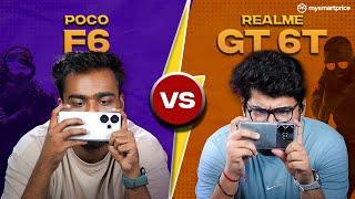 Poco F6 vs Realme GT 6T Gaming Comparision: Guess the Winner