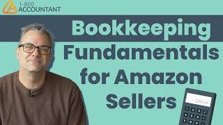 Bookkeeping Fundamentals for Amazon Sellers