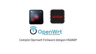 Compile Openwrt Firmware dengan HG680P