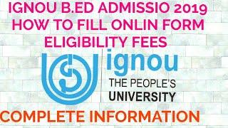 HOW TO FILL IGNOU B.ED APPLICATION FORM 2018!! COMPLETE INFORMATION