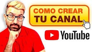  COMO crear un CANAL de YOUTUBE   Como empezar en youtube 2021