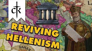 Reviving Hellenism | Crusader Kings III