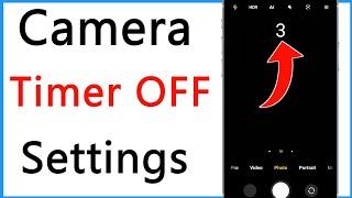 Mobile Camera Ka Timer Kaise Band Karen | How To Remove Camera Timer In Android Phone