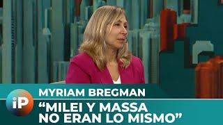 Myriam BREGMAN: "Javier MILEI tiene todas las actitudes de la CASTA"