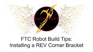 FTC Robot Build Tips: Installing a REV Corner Bracket