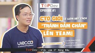 TopDev TV - Ep01 | TopDev - CTO nghĩa là Code như devs, Test như QC, Deploy như DevOps!