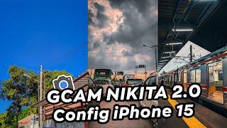 Latest GCam Update 2023  GCam Nikita 2.0 Configs for iPhone 15 Pro Max