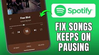 Spotify Keeps Pausing Songs: How to Fix Spotify Pause Glitch (2024)