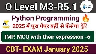 O Level M3-R5.1 (Python) || Most Imp. MCQ  For Jan. 2025 || Part -6 by Kamaksh Sir