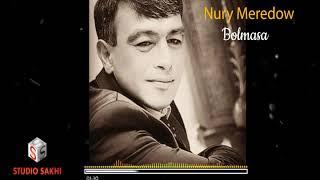 Nury Meredow - Bolmasa