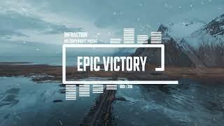 Cinematic Action Trailer by Infraction [No Copyright Music] / Epic Victory