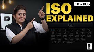 What is ISO? Never have NOISE in images! Understand in depth Camera Settings EP:006