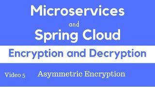 Spring Cloud Config Server - Asymmetric Encryption and Decryption.