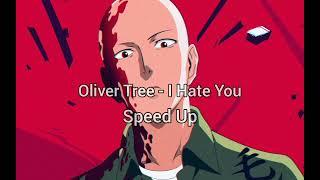 Oliver Tree - I Hate You • Speed Up