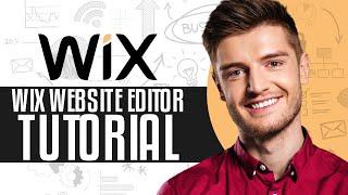 Wix Website Editor Tutorial 2024 | How To Use Wix Website Editor (Step-By-Step)