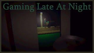 Gaming Late At Night - Indie Horror Game - No Commentary