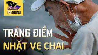 Người đàn ông đánh phấn, tô son nhặt ve chai kiếm sống dịch