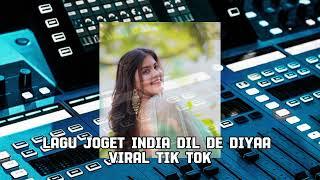 LAGU JOGET INDIA DIL DE DIYAAVIRAL‼️TIK TOK TERBARU #musiktiktokviral