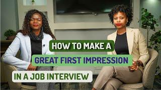 How to Make a Great First Impression in a Job Interview