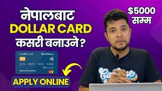 Complete Guide to Dollar Cards in Nepal for International Payments (Limit up to $5,000) | Process