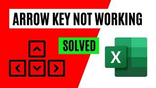 How to Solve "Arrow Key Not Working" in Excel